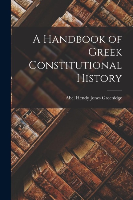 A Handbook of Greek Constitutional History