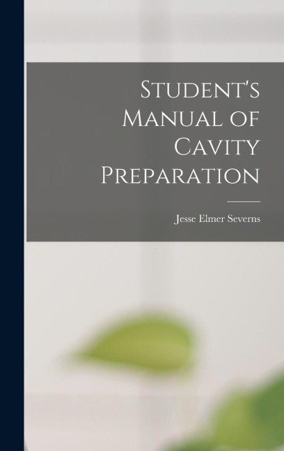 Students Manual of Cavity Preparation