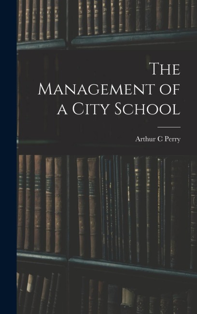 The Management of a City School