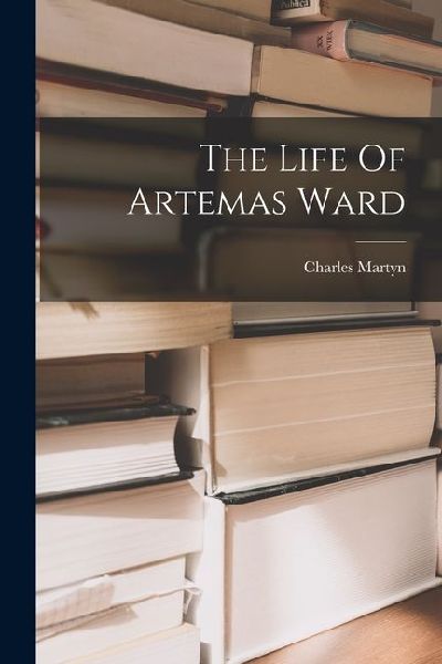 The Life Of Artemas Ward