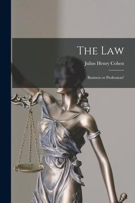 The Law; Business or Profession?