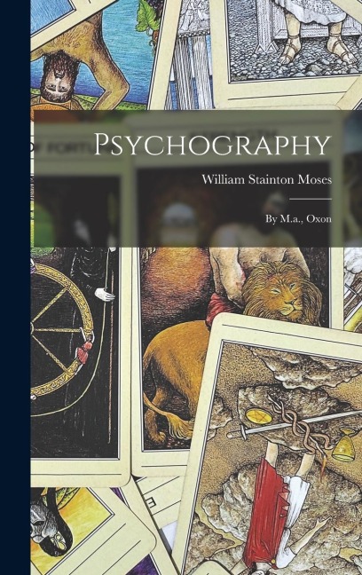 Psychography: By M.a., Oxon