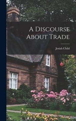 A Discourse About Trade