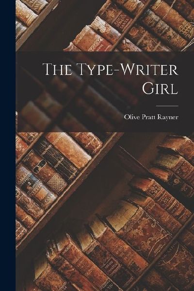 The Type-Writer Girl