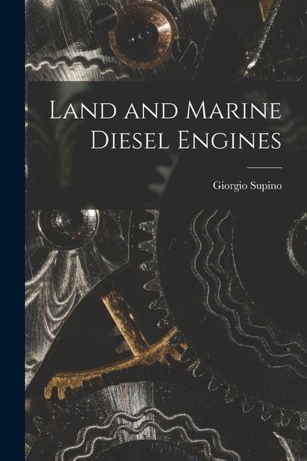 Land and Marine Diesel Engines
