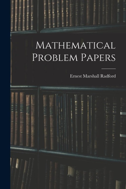 Mathematical Problem Papers