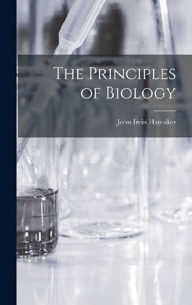 The Principles of Biology