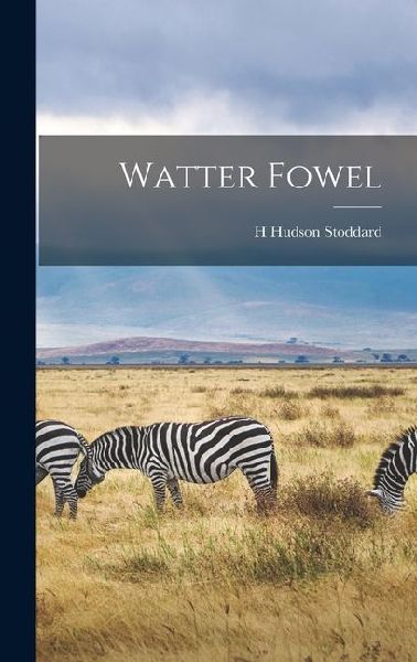 Watter Fowel