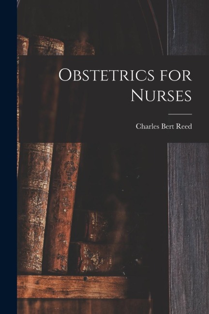 Obstetrics for Nurses