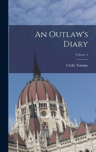 An Outlaws Diary; Volume 1