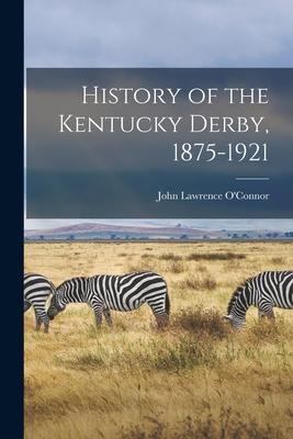 History of the Kentucky Derby, 1875-1921