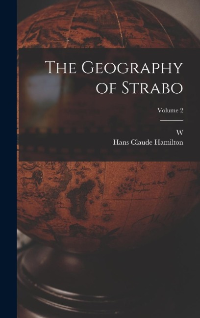 The Geography of Strabo; Volume 2