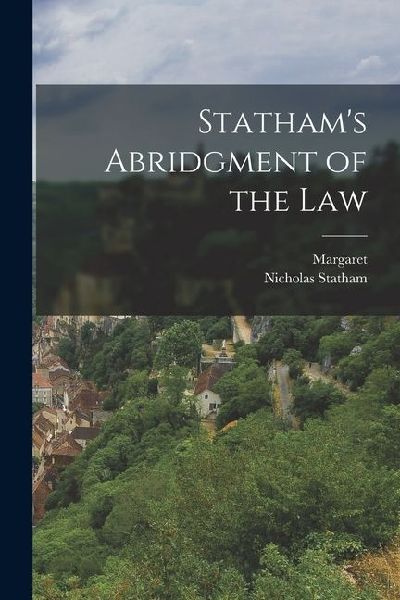 Stathams Abridgment of the Law
