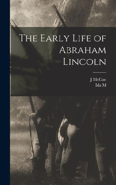 The Early Life of Abraham Lincoln