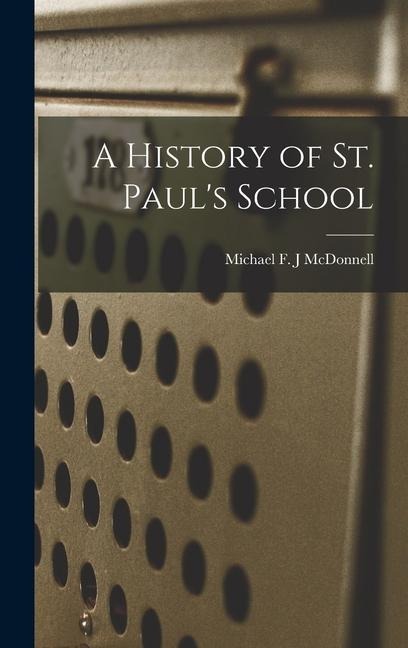 A History of St. Pauls School