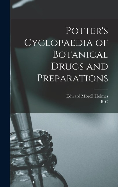 Potters Cyclopaedia of Botanical Drugs and Preparations