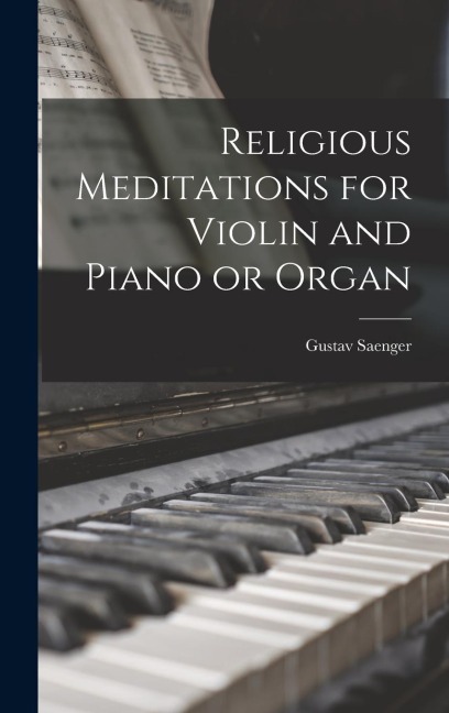 Religious Meditations for Violin and Piano or Organ