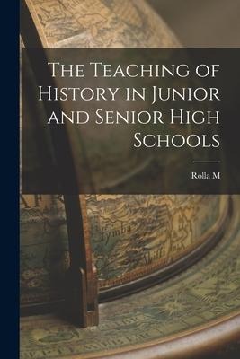 The Teaching of History in Junior and Senior High Schools
