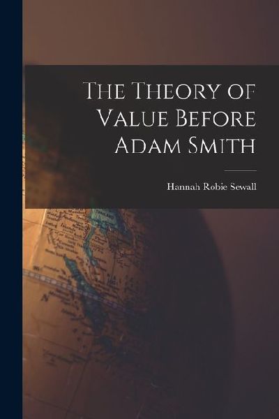 The Theory of Value Before Adam Smith