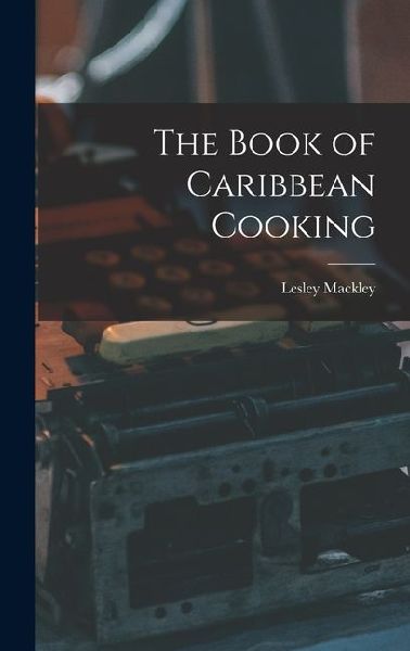 The Book of Caribbean Cooking