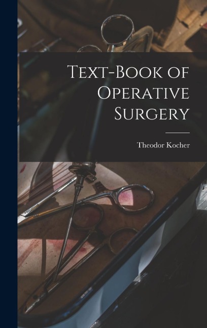 Text-book of Operative Surgery