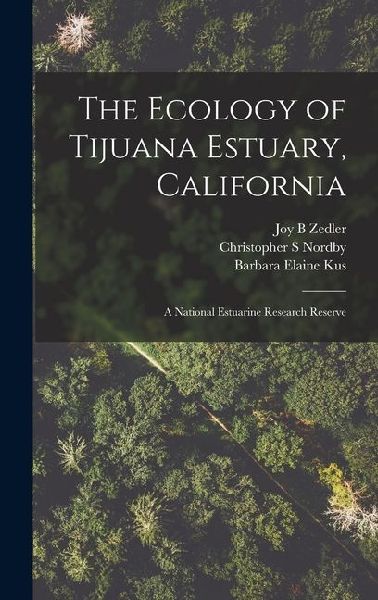 The Ecology of Tijuana Estuary, California: A National Estuarine Research Reserve