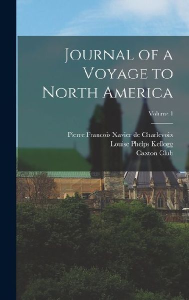 Journal of a Voyage to North America; Volume 1