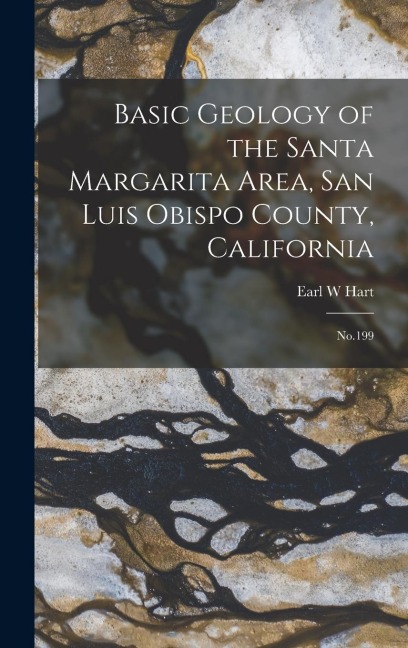 Basic Geology of the Santa Margarita Area, San Luis Obispo County, California: No.199