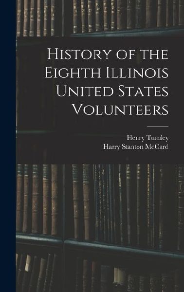 History of the Eighth Illinois United States Volunteers