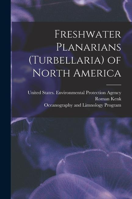 Freshwater Planarians (Turbellaria) of North America