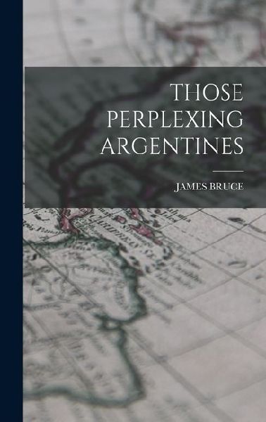 Those Perplexing Argentines