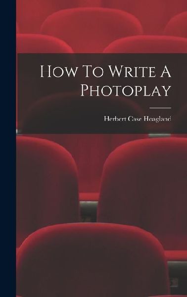 How To Write A Photoplay