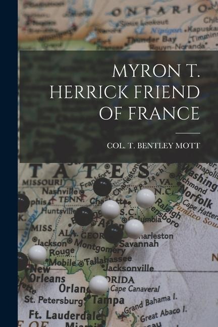 Myron T. Herrick Friend of France