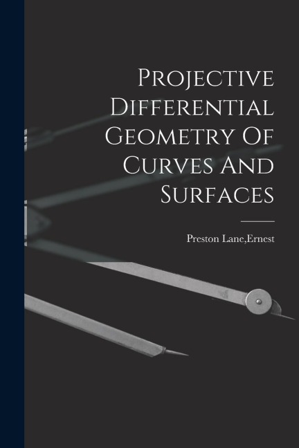 Projective Differential Geometry Of Curves And Surfaces