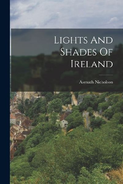 Lights And Shades Of Ireland