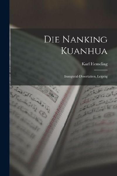 Die Nanking Kuanhua: Inaugural-dissertation, Leipzig