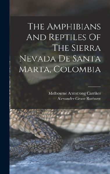 The Amphibians And Reptiles Of The Sierra Nevada De Santa Marta, Colombia