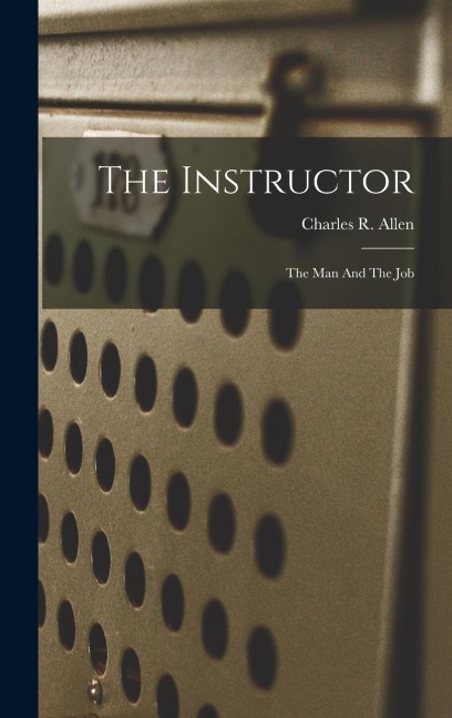 The Instructor: The Man And The Job