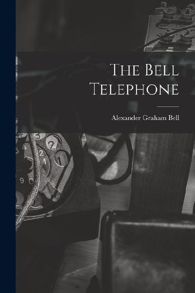 The Bell Telephone