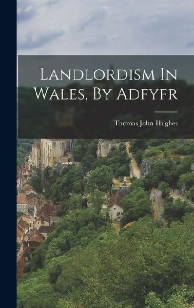 Landlordism In Wales, By Adfyfr