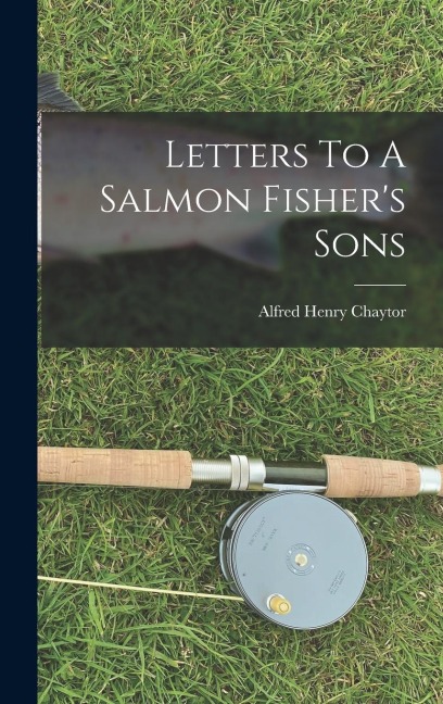 Letters To A Salmon Fishers Sons