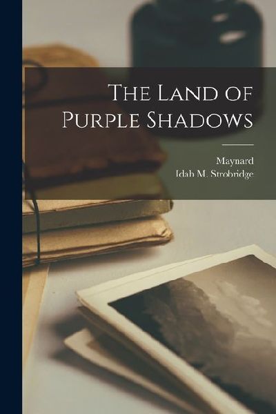 The Land of Purple Shadows