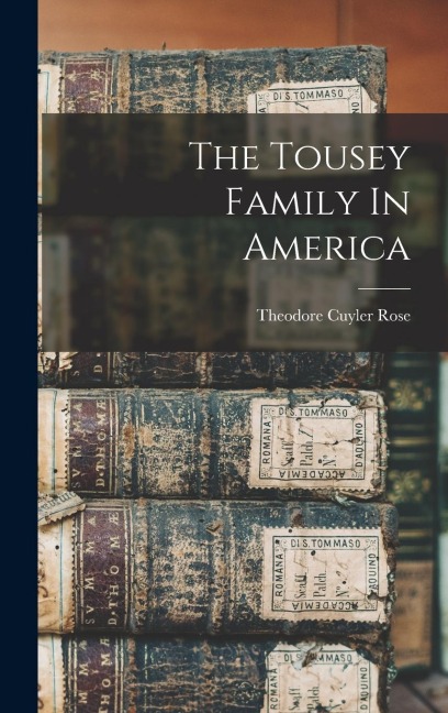 The Tousey Family In America