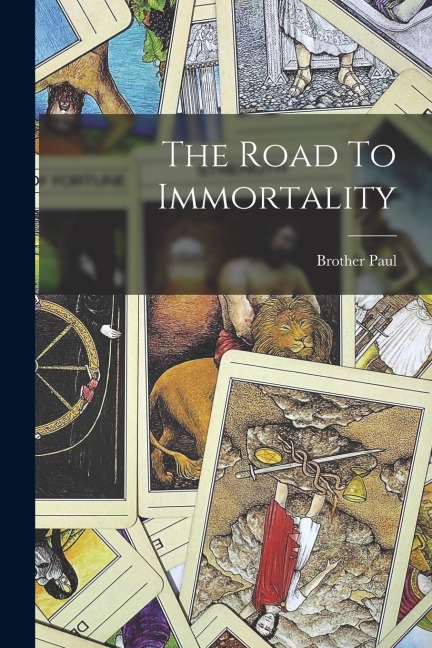 The Road To Immortality