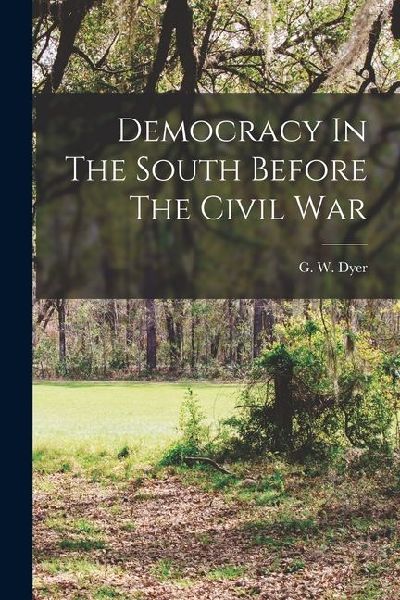 Democracy In The South Before The Civil War