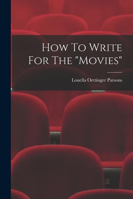 How To Write For The movies