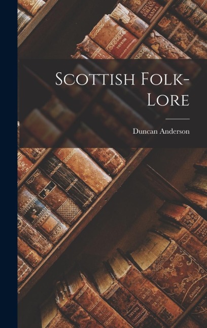 Scottish Folk-Lore