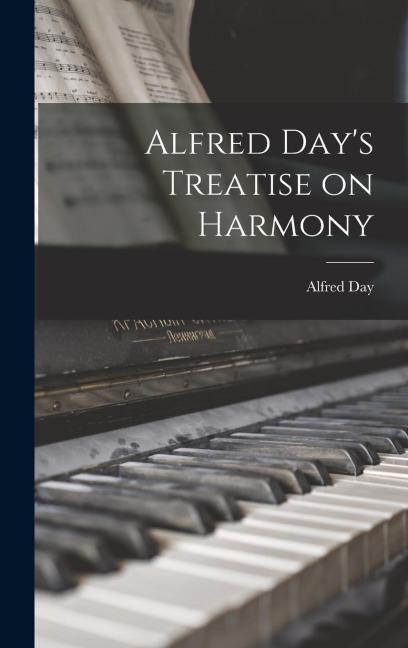 Alfred Day's Treatise on Harmony