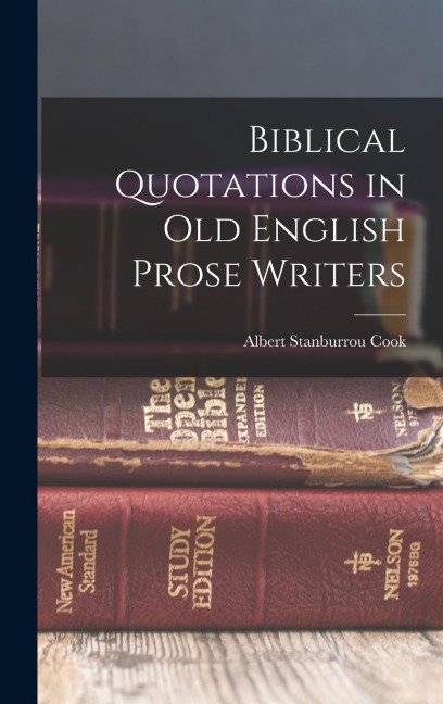 Biblical Quotations in Old English Prose Writers