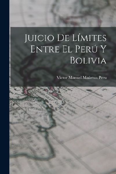 Juicio de Límites Entre el Perú y Bolivia